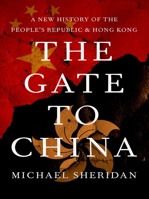 Title details for The Gate to China by Michael Sheridan - Available